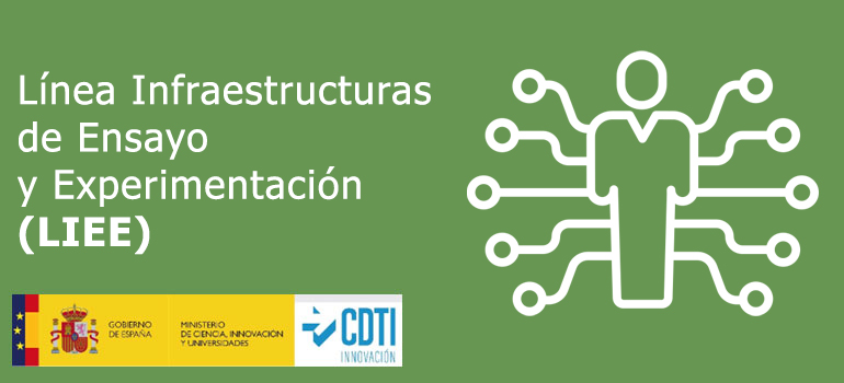 Línea de Ayuda a Infraestructuras de Ensayo y Experimentación (LIEE)
