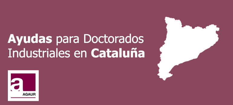 Ayudas para Doctorados Industriales en Cataluña