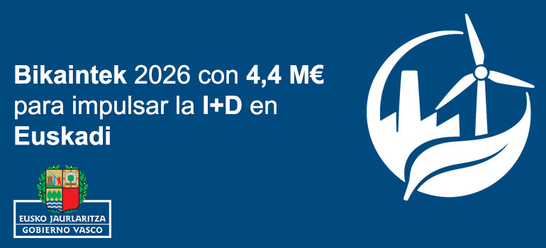 Abierta la convocatoria Bikaintek 2026 con 4,4 M€
