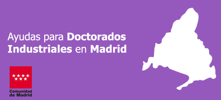Ayudas para Doctorados Industriales Madrid con 7,5 M€