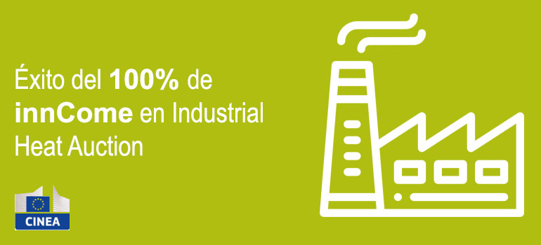Éxito de innCome en la 1º subasta de calor industrial de Innovation Fund