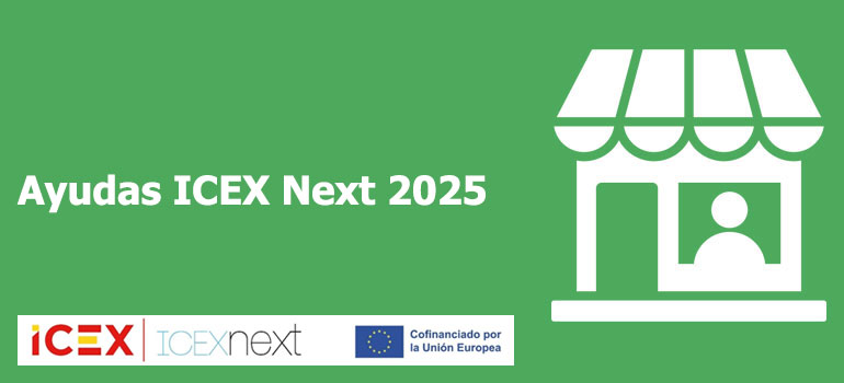 El ICEX abre la convocatoria para las ayudas ICEX Next 2025