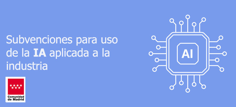 subvenciones para uso de IA aplicada a la industria