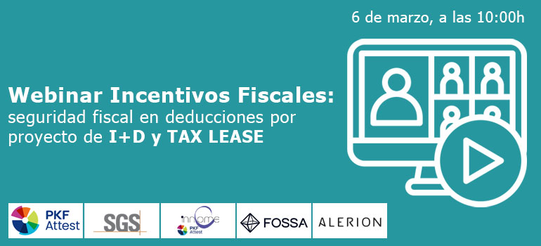 Incentivos Fiscales: seguridad fiscal en deducciones por proyectos de I+D+i y TAX LEASE